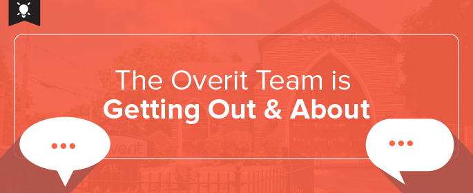 The Overit Team is Getting Out & About