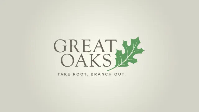 Great Oaks. Take Root. Branch Out.