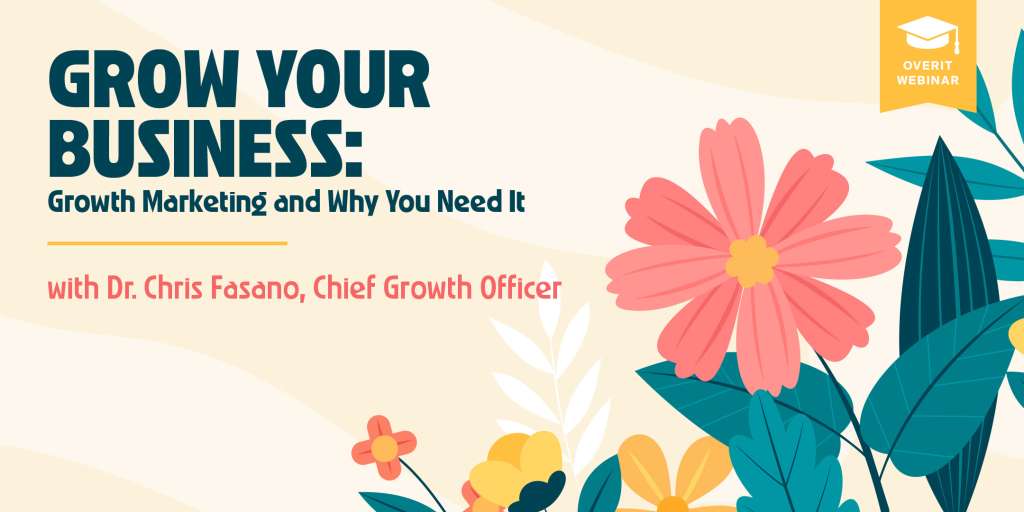 Grow Your Business: Growth Marketing and Why You Need It