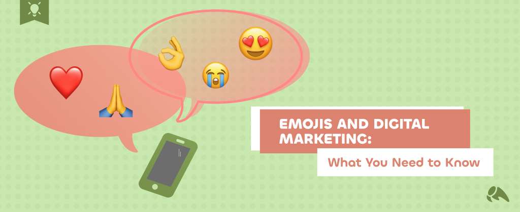 Emojis and Digital Marketing: What You Need to Know