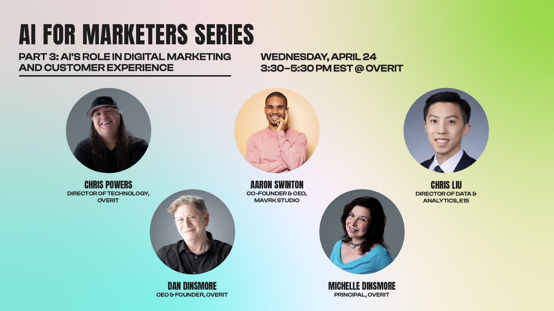 AI For Marketers Series Part 3: AI's Role in Digital Marketing and Customer Experience Panelists 